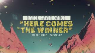 Dance Gavin Dance - Here Comes The Winner