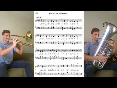 Hino 444 "Ó meninos, exaltemos" - Hinário 5 CCB