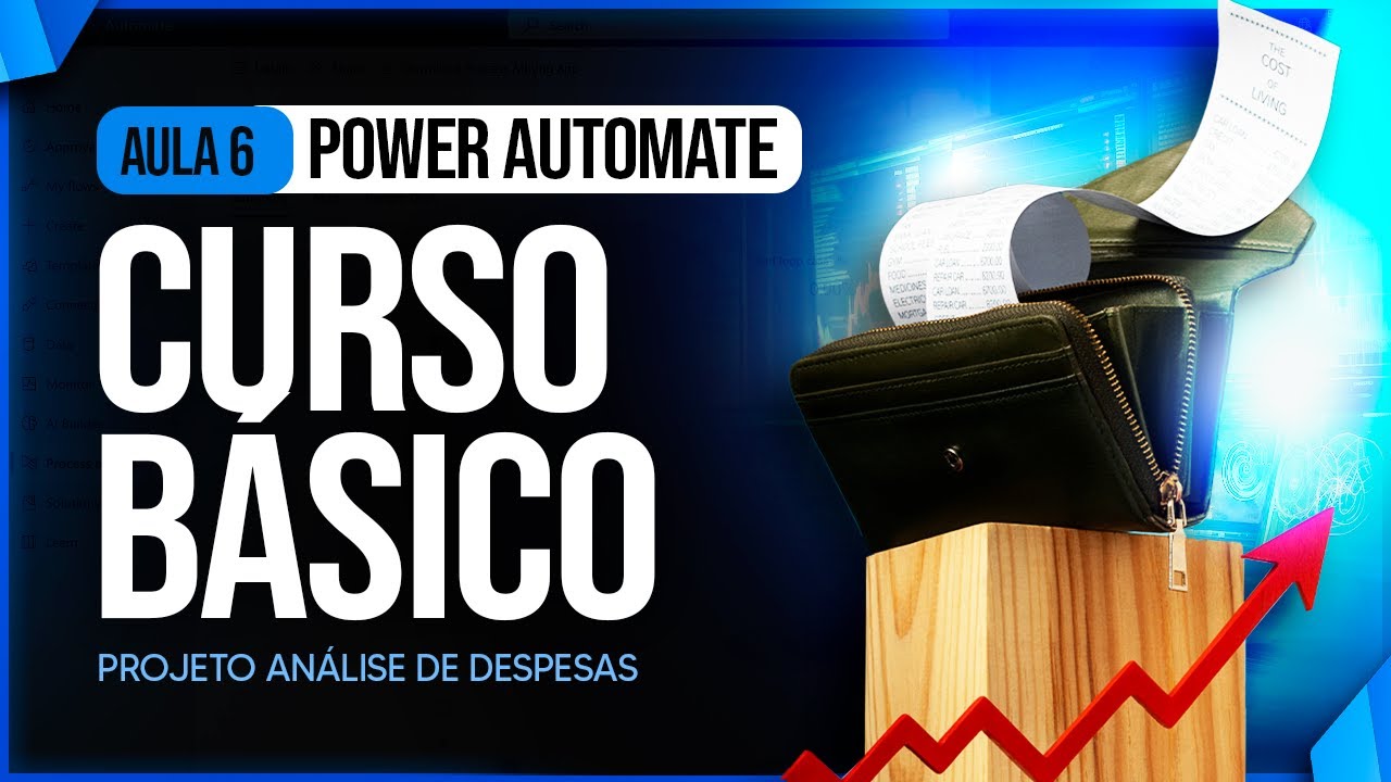 Curso Básico de Power Automate [Aula 6] - Projeto Análise de Despesas