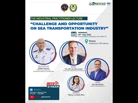 INDUSTRIAL PRACTITIONER LECTURE - "Challenge and Opportunity On Sea Transportation Industry"