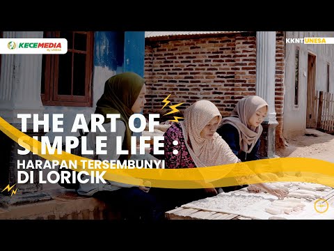 The Art of Simple Life : Harapan Tersembunyi di Loricik - KKNT Unesa