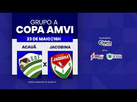 Acauã x Jacobina do Piauí | Grupo A | Copa AMVI 2026 AO VIVO