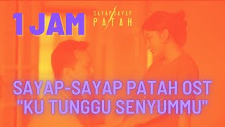 Download lagu 1 JAM SAYAP-SAYAP PATAH OST I KU TUNGGU SENYUM MU I IPANG mp3 Download lagu 1 JAM SAYAP-SAYAP PATAH OST I KU TUNGGU SENYUM MU I IPANG mp3