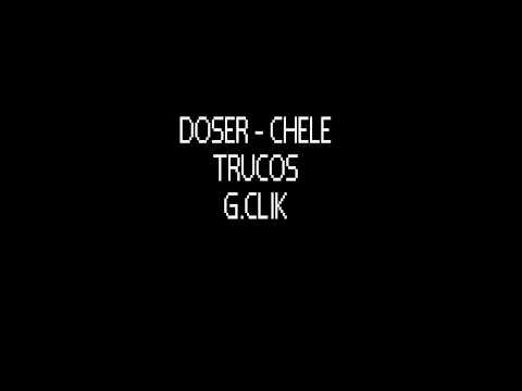 Doser Y Chele - Trucos