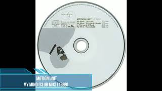 Motion Unit - My Mind (Club Mix) [1999]