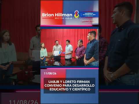 LA UABJB Y EL MUNICIPIO DE LORETO FIRMAN CONVENIO PARA EL DESARROLLO EDUCATIVO Y CIENTÍFICO.