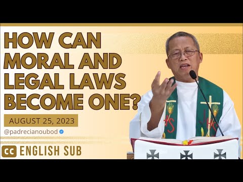 "How can moral and legal laws become one?" | August 25, 2023 Homily with English Subtitles