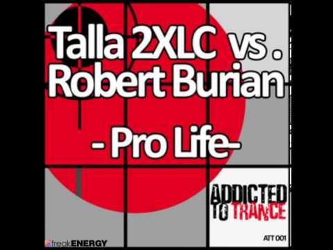 Project ab8800880088 pres. Talla 2XLC VS Robert Burian - Pro Life (Club Mix)