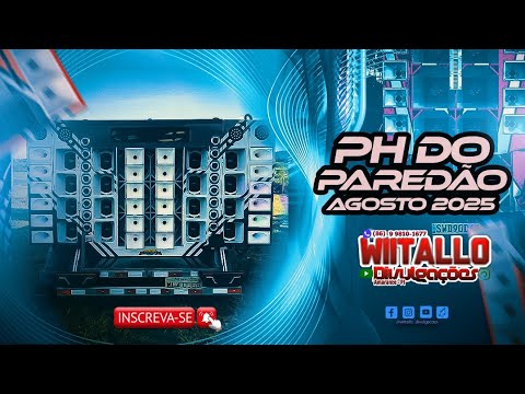 PISEIRO GRAVES FORTES - PH DO PAREDÃO AGOSTO 2025 REPERTÓRIO NOVO 