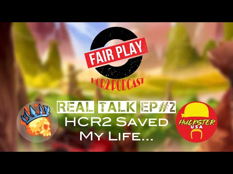 (FP) HCR2 Community Podcast - Real Talk Ep #2 - HCR2 Saved My Life