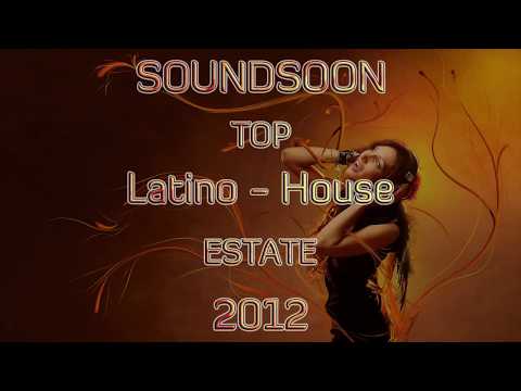 Club Hits - La migliore musica Latino House settembre Estate 2012 - TOP LATIN HOUSE SUMMER 2012