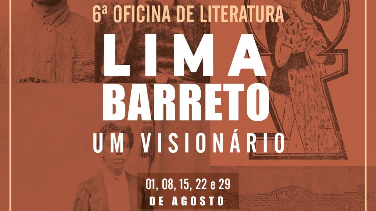AULA 5 - 6ª OFICINA DE LITERATURA - LIMA BARRETO UM VISIONÁRIO