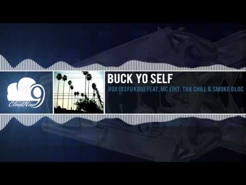 VOX (93 FU KRU) FEAT. MC EIHT,  THA CHILL AND SMOKE G LOC  -  BUCK YO SELF