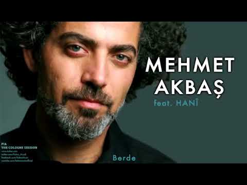 MEHMET AKBAŞ feat HANİ - BERDE