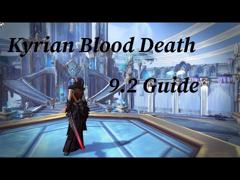 9.2 Kyrian Blood Death Knight Guide