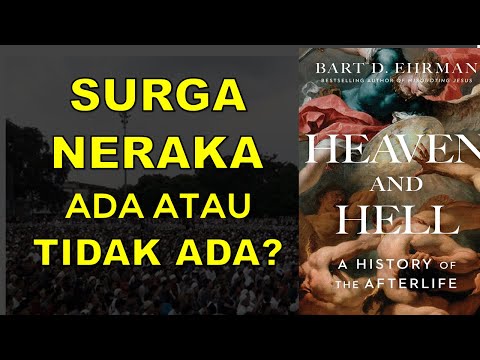 BART EHRMAN: SURGA DAN NERAKA MENURUT ALKITAB BIBLE