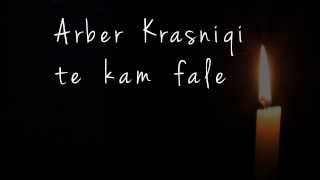 Arber Krasniqi - Te Kam Fale