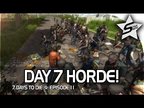 7 Days to Die Xbox One Gameplay Part 11 - "DAY 7 HORDE STRIKES"