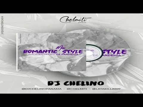 ROMANTIC STYLE VOL 1😍 - DJ CHELINO 🔥  - AMOR EN TIEMPO DE PANDEMIA