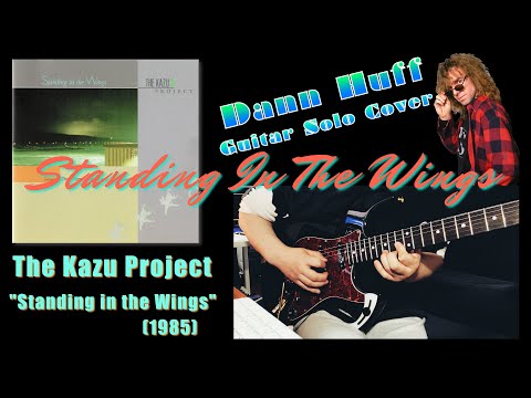 The Kazu Matsui Project - Standing In The Wings 【Dann Huff Gt.Solo cover】(James Tyler／Neural DSP)
