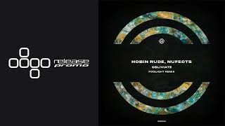 PREMIERE: Hobin Rude & Nufects - Obliviate (foglight Remix) [WARPP]