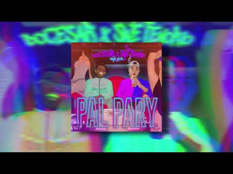 SWE MOB - PAL PARY (AUDIO OFICIAL) FT DOCESAR & SWE TENORIO