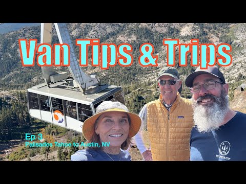 Van Tips and Trips: Palisades Tahoe to Austin, Nevada