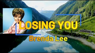 Losing You - Brenda Lee (with lyrics)