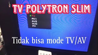 Download lagu Polytron Slim TV cannot be in AV mode mp3 Download lagu Polytron Slim TV cannot be in AV mode mp3