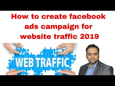 How to create facebook ads campaign for website traffic 2019