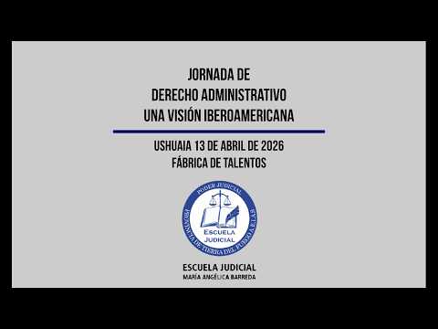 Jornada de Derecho Administrativo. Una Visión Iberoamericana.