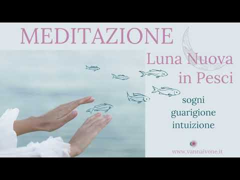 🌙 Luna Nuova in Pesci - 10 marzo 2024 - Intenti per Sogni Arte e Spiritualità ❤️‍🔥