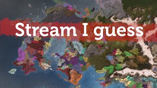 Anbennar stream if my computer doesn't die c: