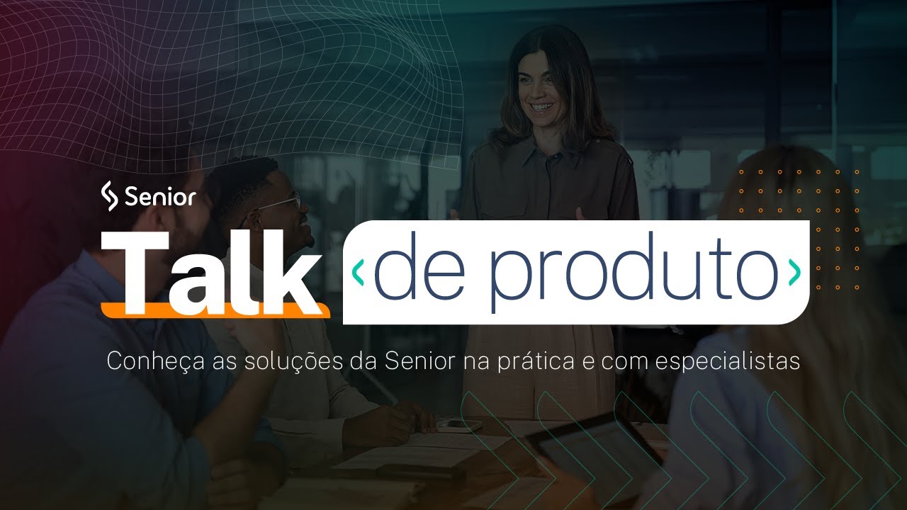 Talk de Produto | ATS Senior: Recrutamento e Seleção da atração ao fechamento da vaga