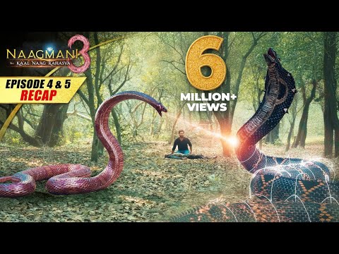 Naagmani 3 (नागमणि 3) - Episode 4 & 5 - Recap | Big Snake Fights | Naagin | New Hindi Movie | 2024