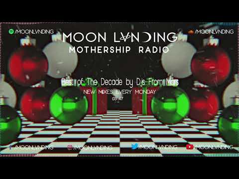 Mothership Radio #011: Best of the Decade by Djs From Mars