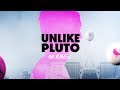 Unlike Pluto Oh Raven Sing Me A Happy Song