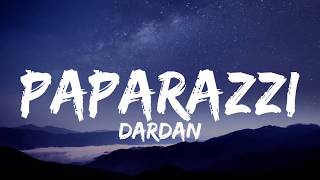 DARDAN - PAPARAZZI (Lyrics)