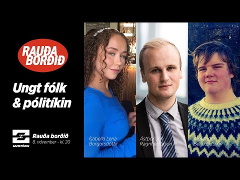 Rauða borðið: Unga fólkið & póilitíkin