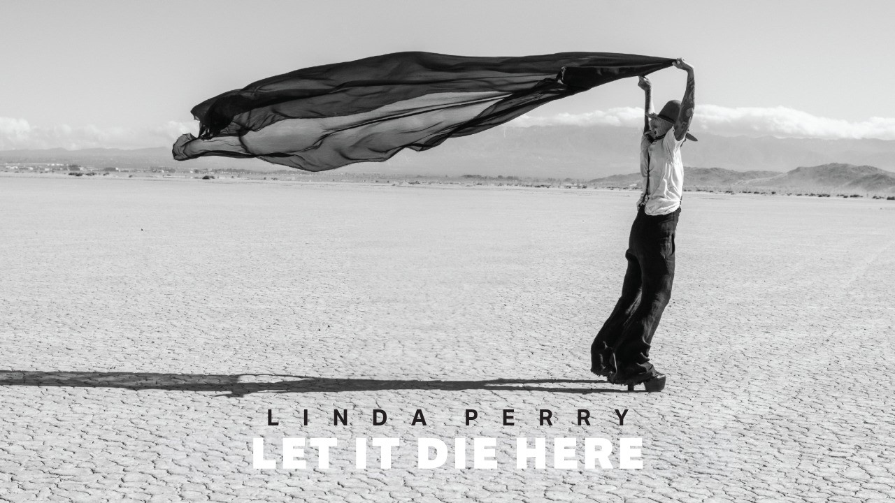 Linda Perry - Let It Die Here