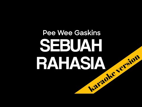 Pee Wee Gaskins - Sebuah Rahasia (karaoke version)