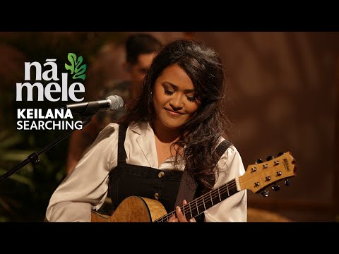 Keilana - Searching (digital exclusive) | NĀ MELE | PBS HAWAIʻI