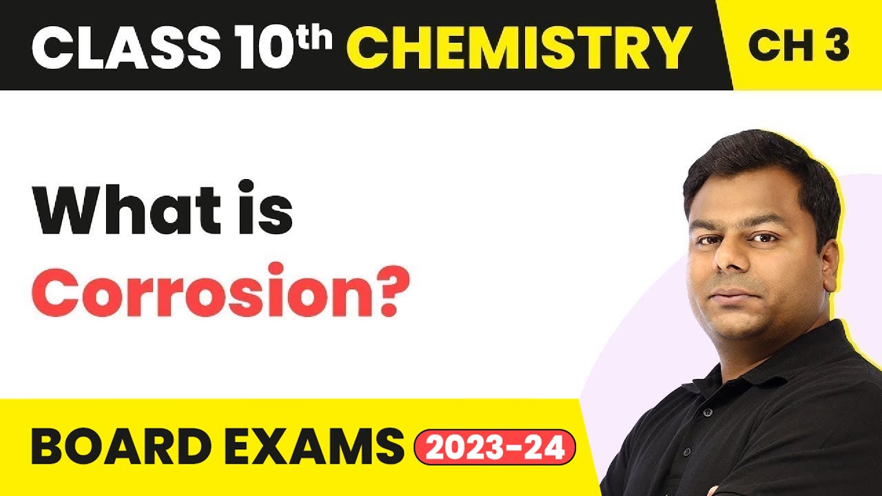 Corrosion - Metal And Non-Metals | Class 10 Chemistry