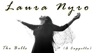 Laura Nyro - The Bells (A Cappella)