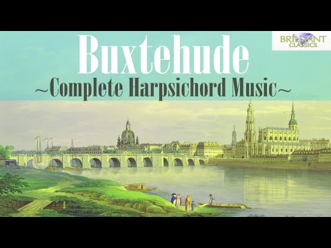 Buxtehude: Complete Harpsichord Music (Full Album)