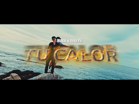 Tu calor  - Maxxi & Jhay Pii (VIDEO OFICIAL)