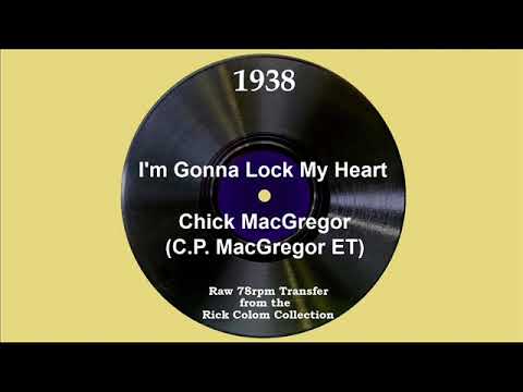 1938 Chick MacGregor (ET) - I’m Gonna Lock My Heart