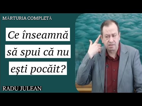 Radu Julean - Ce înseamnă să spui că nu ești pocăit ? | Experiențe Zguduitoare cu Dumnezeu