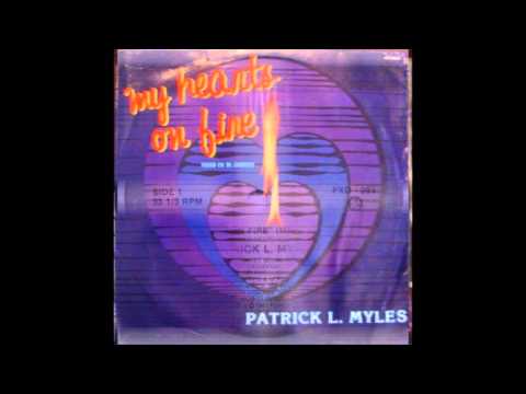 Patrick L. Myles   ‎– My Hearts On Fire