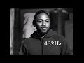 Kendrick Lamar -You Ain't Gotta Lie (Momma Said) 432Hz [To Pimp A Butterfly]